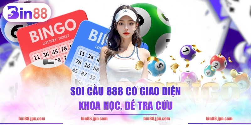 Soi cầu 888 có giao diện khoa học, dễ tra cứu